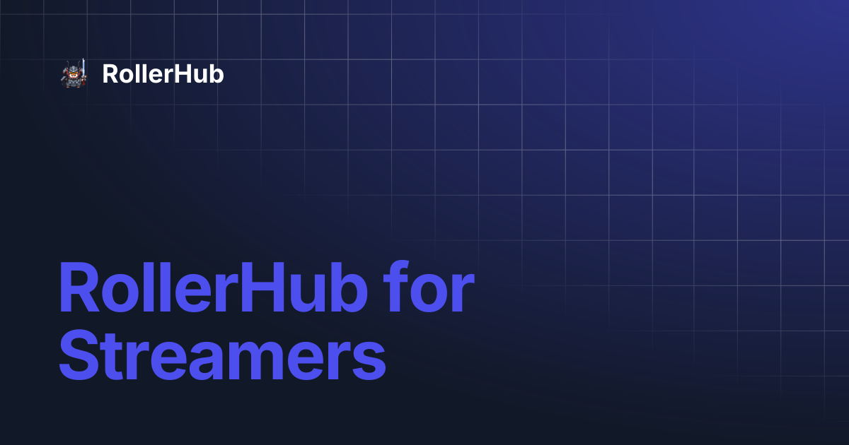 RollerHub for Streamers | RollerHub